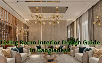 Living Room Interior Design Guide in Bangladesh